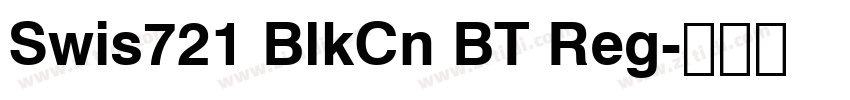 Swis721 BlkCn BT Reg字体转换
